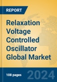 Relaxation Voltage Controlled Oscillator Global Market Insights 2023, Analysis and Forecast to 2028, by Manufacturers, Regions, Technology, Product Type- Product Image