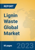 Lignin Waste Global Market Insights 2023, Analysis and Forecast to 2028, by Manufacturers, Regions, Technology, Application, Product Type- Product Image