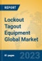 Lockout Tagout Equipment Global Market Insights 2023, Analysis and Forecast to 2028, by Manufacturers, Regions, Technology, Application, Product Type - Product Image