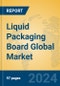 Liquid Packaging Board Global Market Insights 2022, Analysis and Forecast to 2027, by Manufacturers, Regions, Technology, Application - Product Thumbnail Image