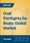 Oval Portlights for Boats Global Market Insights 2023, Analysis and Forecast to 2028, by Manufacturers, Regions, Technology, Application, Product Type - Product Thumbnail Image