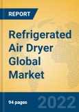 Refrigerated Air Dryer Global Market Insights 2022, Analysis and Forecast to 2027, by Manufacturers, Regions, Technology, Product Type- Product Image