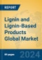 Lignin and Lignin-Based Products Global Market Insights 2024, Analysis and Forecast to 2029, by Manufacturers, Regions, Technology, Product Type - Product Image