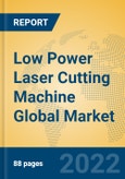 Low Power Laser Cutting Machine Global Market Insights 2022, Analysis and Forecast to 2027, by Manufacturers, Regions, Technology- Product Image
