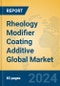 Rheology Modifier Coating Additive Global Market Insights 2024, Analysis and Forecast to 2029, by Manufacturers, Regions, Technology, Application, and Product Type - Product Image