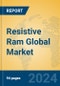 Resistive Ram Global Market Insights 2023, Analysis and Forecast to 2028, by Manufacturers, Regions, Technology, Product Type - Product Image