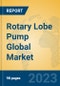 Rotary Lobe Pump Global Market Insights 2023, Analysis and Forecast to 2028, by Manufacturers, Regions, Technology, Application, Product Type - Product Thumbnail Image