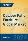 Outdoor Patio Furniture Global Market Insights 2023, Analysis and Forecast to 2028, by Manufacturers, Regions, Technology, Application, Product Type- Product Image