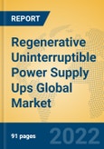 Regenerative Uninterruptible Power Supply Ups Global Market Insights 2022, Analysis and Forecast to 2027, by Manufacturers, Regions, Technology, Product Type- Product Image