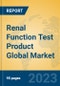 Renal Function Test Product Global Market Insights 2023, Analysis and Forecast to 2028, by Manufacturers, Regions, Technology, Application, Product Type - Product Image