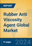 Rubber Anti Viscosity Agent Global Market Insights 2024, Analysis and Forecast to 2029, by Manufacturers, Regions, Technology, Application, Product Type- Product Image