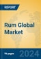 Rum Global Market Insights 2024, Analysis and Forecast to 2029, by Manufacturers, Regions, Technology, Application, Product Type - Product Image