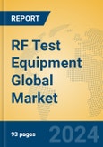 RF Test Equipment Global Market Insights 2024, Analysis and Forecast to 2029, by Manufacturers, Regions, Technology- Product Image