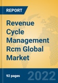 Revenue Cycle Management Rcm Global Market Insights 2022, Analysis and Forecast to 2027, by Market Participants, Regions, Technology, Application, Product Type- Product Image