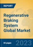 Regenerative Braking System Global Market Insights 2023, Analysis and Forecast to 2028, by Manufacturers, Regions, Technology, Application, Product Type- Product Image