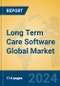 Long Term Care Software Global Market Insights 2024, Analysis and Forecast to 2029, by Market Participants, Regions, Technology, Application, and Product Type - Product Image