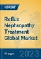 Reflux Nephropathy Treatment Global Market Insights 2023, Analysis and Forecast to 2028, by Manufacturers, Regions, Technology, Application, Product Type - Product Thumbnail Image
