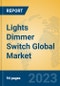 Lights Dimmer Switch Global Market Insights 2022, Analysis and Forecast to 2027, by Manufacturers, Regions, Technology, Application, Product Type - Product Thumbnail Image