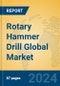 Rotary Hammer Drill Global Market Insights 2024, Analysis and Forecast to 2029, by Manufacturers, Regions, Technology, Application, Product Type - Product Thumbnail Image