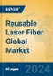 Reusable Laser Fiber Global Market Insights 2024, Analysis and Forecast to 2029, by Manufacturers, Regions, Technology, Application, Product Type - Product Thumbnail Image