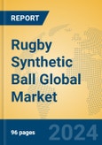 Rugby Synthetic Ball Global Market Insights 2024, Analysis and Forecast to 2029, by Manufacturers, Regions, Technology, Application, Product Type- Product Image
