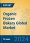 Organic Frozen Bakery Global Market Insights 2022, Analysis and Forecast to 2027, by Manufacturers, Regions, Technology, Application - Product Image