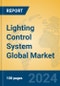 Lighting Control System Global Market Insights 2024, Analysis and Forecast to 2029, by Manufacturers, Regions, Technology, Application - Product Thumbnail Image