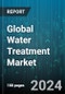Global Water Treatment Market by Type (Biological Treatment, Disinfection or Oxidation, Dissolved Solids Removal), Component (Consumables, Equipment, Services), Technology, Application, Industry - Forecast 2024-2030 - Product Thumbnail Image