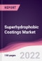 Superhydrophobic Coatings Market - Product Image