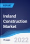 Ireland Construction Market Summary, Competitive Analysis and Forecast, 2017-2026 - Product Image
