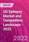 US Epilepsy Market and Competitive Landscape - 2022 - Product Image