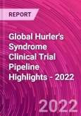 Global Hurler's Syndrome Clinical Trial Pipeline Highlights - 2022- Product Image