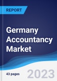 Germany Accountancy Market Summary, Competitive Analysis and Forecast to 2027- Product Image