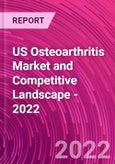 US Osteoarthritis Market and Competitive Landscape - 2022- Product Image