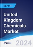United Kingdom (UK) Chemicals Market Summary, Competitive Analysis and Forecast to 2028- Product Image