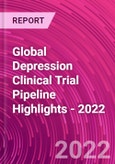 Global Depression Clinical Trial Pipeline Highlights - 2022- Product Image