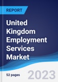 United Kingdom (UK) Employment Services Market Summary, Competitive Analysis and Forecast to 2027- Product Image