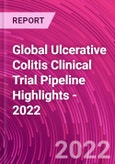 Global Ulcerative Colitis Clinical Trial Pipeline Highlights - 2022- Product Image