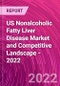 US Nonalcoholic Fatty Liver Disease Market and Competitive Landscape - 2022 - Product Thumbnail Image