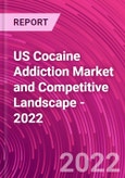 US Cocaine Addiction Market and Competitive Landscape - 2022- Product Image