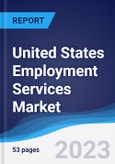 United States (US) Employment Services Market Summary, Competitive Analysis and Forecast to 2027- Product Image
