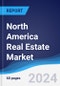 North America Real Estate Market Summary, Competitive Analysis and Forecast to 2028 - Product Thumbnail Image