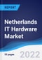 Netherlands IT Hardware Market Summary, Competitive Analysis and Forecast, 2017-2026 - Product Image