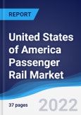United States of America (USA) Passenger Rail Market Summary, Competitive Analysis and Forecast, 2017-2026- Product Image