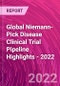 Global Niemann-Pick Disease Clinical Trial Pipeline Highlights - 2022 - Product Thumbnail Image