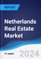 Netherlands Real Estate Market Summary, Competitive Analysis and Forecast, 2017-2026 - Product Image
