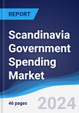 Scandinavia Government Spending Market Summary, Competitive Analysis and Forecast to 2028- Product Image