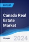 Canada Real Estate Market Summary, Competitive Analysis and Forecast to 2027 - Product Thumbnail Image