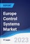 Europe Control Systems Market Summary, Competitive Analysis and Forecast to 2027 - Product Thumbnail Image