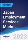 Japan Employment Services Market Summary, Competitive Analysis and Forecast to 2027- Product Image